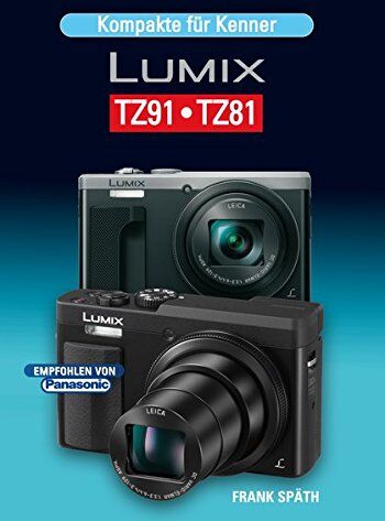 Frank Späth - Kompakte für Kenner LUMIX TZ91•TZ81 - Preis vom 19.10.2026 19:33:35 h