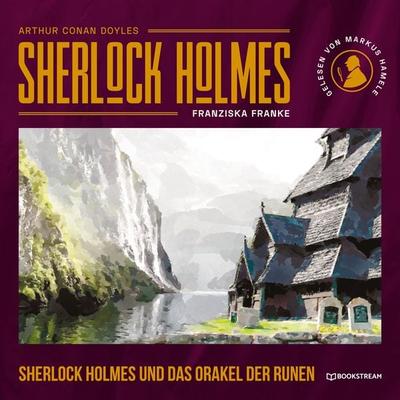 Sherlock Holmes und das Orakel der Runen - Arthur Conan Doyle,Franziska Franke, Audio, 9783991342700