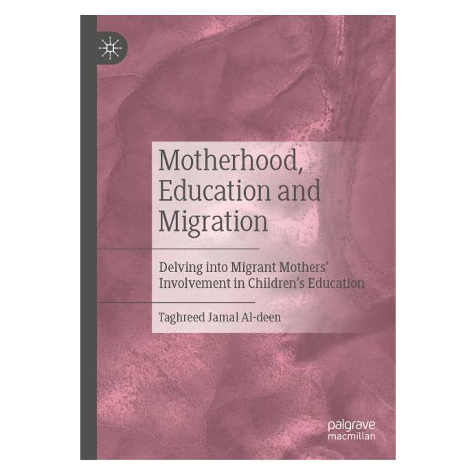 Springer Motherhood, Education and Migration (Englisch, Hardcover, Taghreed Jamal Al-deen) (71874630)