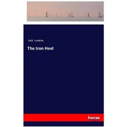The Iron Heel, Belletristik von Jack London