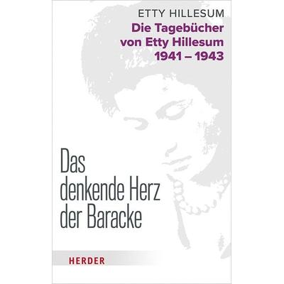Das denkende Herz der Baracke, Gebundene Ausgabe von Etty Hillesum, Herder, 978-3-451-39181-1