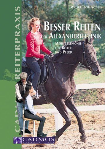Walter Tschaikowski - Besser reiten mit der Alexandertechnik: Mehr Harmonie für Reiter und Pferd - Preis vom 11.10.2026 15:43:13 h