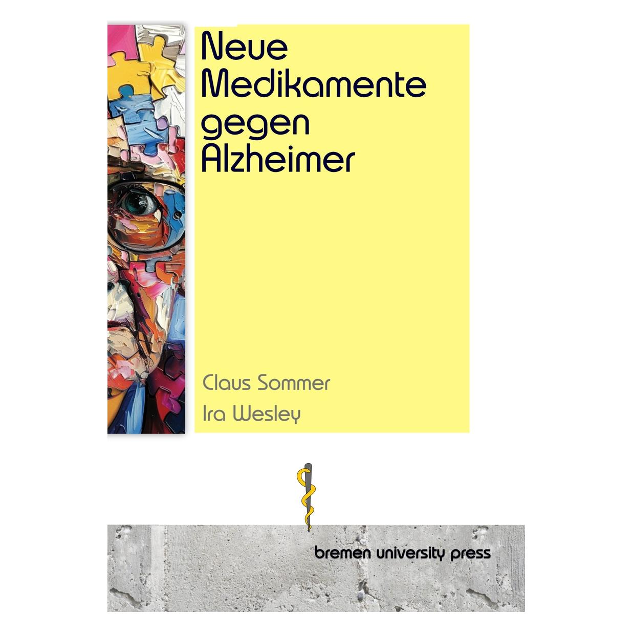 Bremen University Neue Medikamente gegen Alzheimer (Deutsch, Softcover, Claus Sommer, Ira Wesley) (57094426)