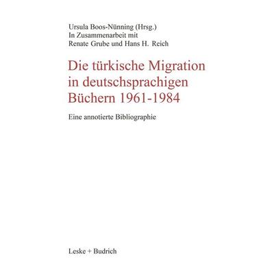 Die türkische Migration in deutschsprachigen Büchern 1961–1984, Taschenbuch von , VS Verlag für Sozialwissenschaften, 978-3-8100-0803-9