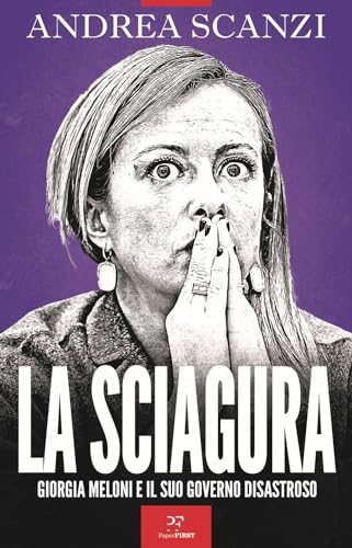 La sciagura. Giorgia Meloni e il suo governo disastroso - Preis vom 30.09.2026 22:30:23 h
