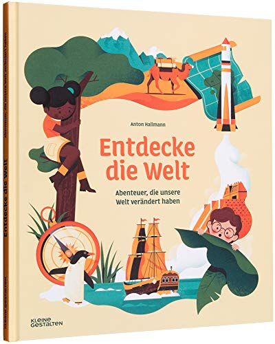 Anton Hallmann - Entdecke die Welt: Abenteuer, die unsere Welt verändert haben - Preis vom 14.10.2026 23:07:16 h