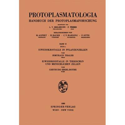 Eiweisskristalle in Pflanzenzellen. Eiweisskristalle in tierischen und menschlichen Zellen, Taschenbuch von Irmtraud Thaler,Gertrude Eberl-Rothe,