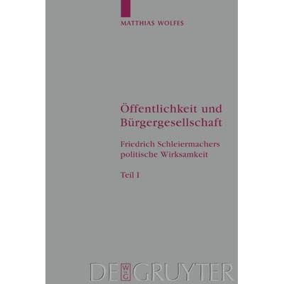 Öffentlichkeit und Bürgergesellschaft, Gebundene Ausgabe von Matthias Wolfes, De Gruyter, 978-3-11-017579-0