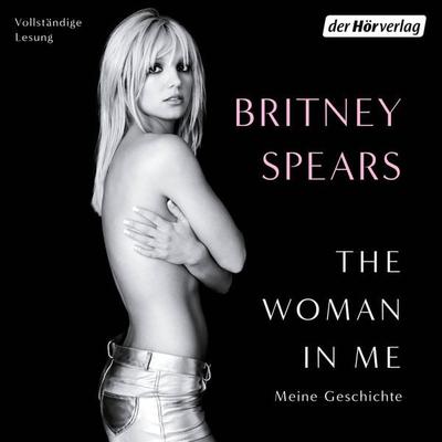 The Woman in Me - Britney Spears, Audio, 9783844548686