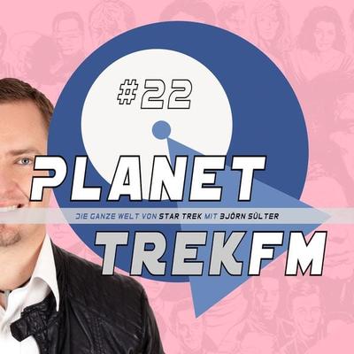 Planet Trek fm & 22 - Die ganze Welt von Star Trek - Björn Sülter, Audio, 9783956621222