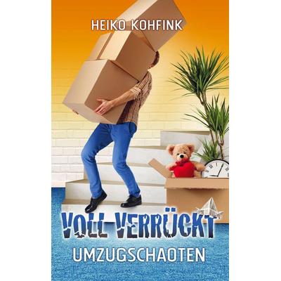 Voll verrückt, Taschenbuch von Heiko Kohfink, Bookmundo Direct