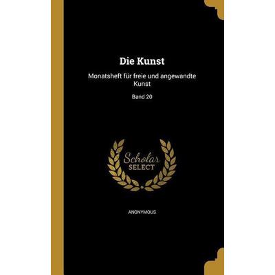 Die Kunst, Gebundene Ausgabe von , Creative Media Partners, LLC, 978-1-361-86362-6