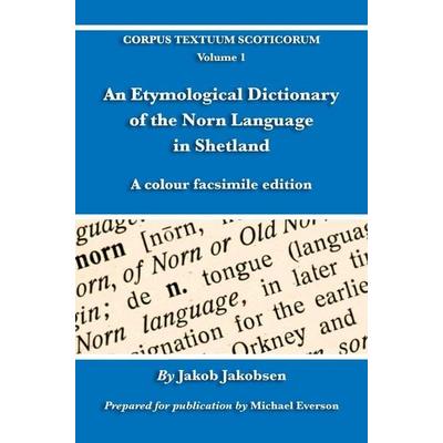 An Etymological Dictionary of the Norn Language in Shetland, Gebundene Ausgabe von , Evertype, 978-1-78201-243-6