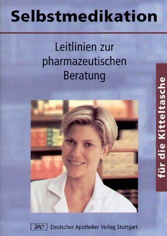 Kirsten Lennecke - Selbstmedikation für die Kitteltasche: Leitlinien zur pharmazeutischen Beratung - Preis vom 10.10.2026 11:48:34 h