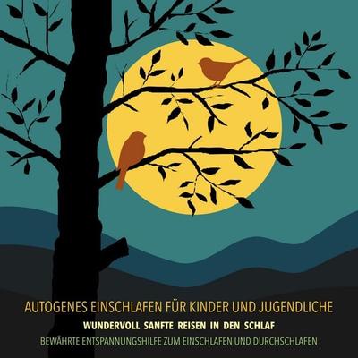 Autogenes Einschlafen für Kinder und Jugendliche - Bewährte Entspannungshilfe zum Einschlafen und Durchschlafen - Patrick Lynen, Audio, 4057664363718