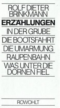 Brinkmann, Rolf Dieter - Erzählungen: In der Grube. Die Bootsfahrt. Die Umarmung. Raupenbahn. Was unter die Dornen fiel - Preis vom 09.10.2026 07:28:09 h