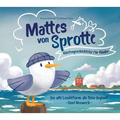 Mattes von Sprotte, Küstengeschichte(n) für Kinder, Gebundene Ausgabe von Michael Stich,Verena Kuberski, MöwMöw Verlag, 978-3-9818696-2-0