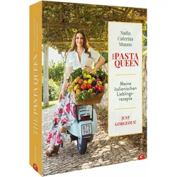 The Pasta Queen: Meine italienischen Lieblingsrezepte, Ratgeber von Nadia Caterina Munno