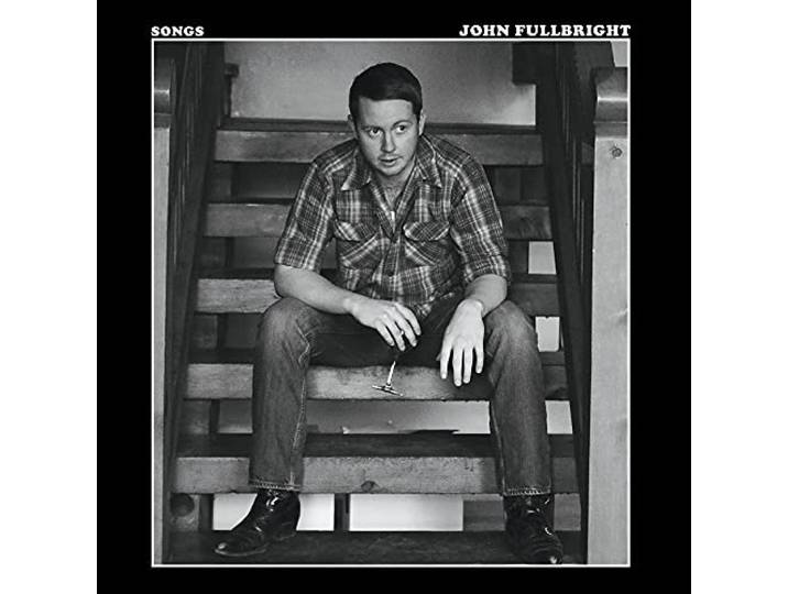 John Fullbright - Songs