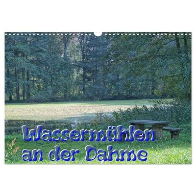 Wassermühlen an der Dahme (Wandkalender 2026 DIN A3 quer), CALVENDO Monatskalender