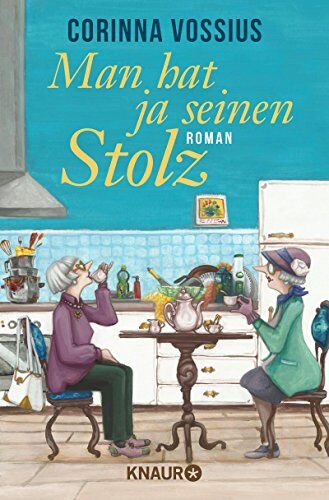 Corinna Vossius - Man hat ja seinen Stolz: Roman - Preis vom 19.10.2026 19:33:35 h