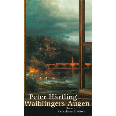 Waiblingers Augen, Gebundene Ausgabe von Peter Härtling, Kiepenheuer & Witsch, 978-3-462-02488-3