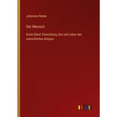 Der Mensch, Taschenbuch von Johannes Ranke, Outlook, 978-3-368-61948-0
