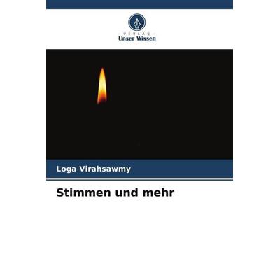 Stimmen und mehr, Taschenbuch von Loga Virahsawmy, Verlag Unser Wissen, 978-620-6-31949-8