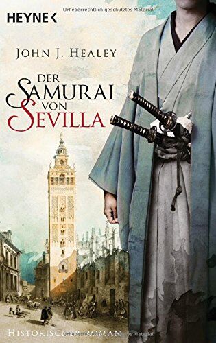 Healey, John J. - Der Samurai von Sevilla: Historischer Roman - Preis vom 09.10.2026 07:28:09 h