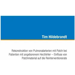 Rekonstruktion von Pulmonalarterien mit Patch bei Patienten mit angeborenem Herzfehler - Einflu, Fachbücher von Tim Hildebrandt