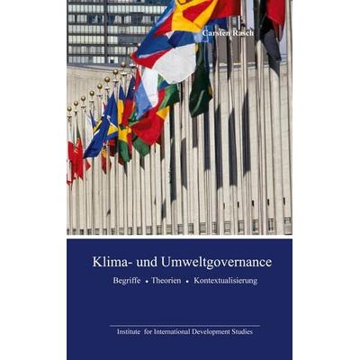 Klima- und Umweltgovernance, Taschenbuch von Carsten Rasch, BoD – Books on Demand, 978-3-7693-2554-6