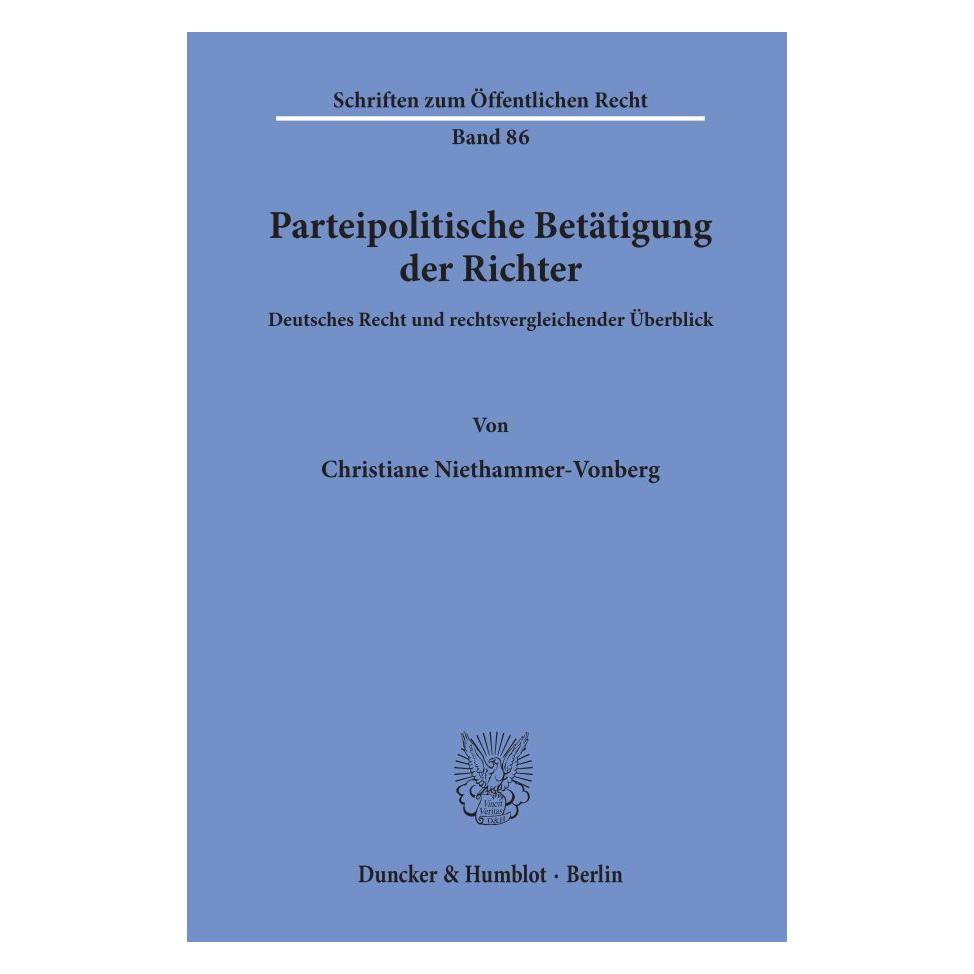 Duncker & Humblot Parteipolitische Betätigung der Richter. (Deutsch, Softcover, Christiane Niethammer-Vonberg) (55343124)
