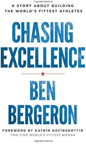 Ben Bergeron - Chasing Excellence: A Story About Building the World?s Fittest Athletes - Preis vom 10.10.2026 11:48:34 h