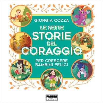 Le sette storie del coraggio per crescere bambini felici - Giorgia Cozza, Audio, 9788865977569