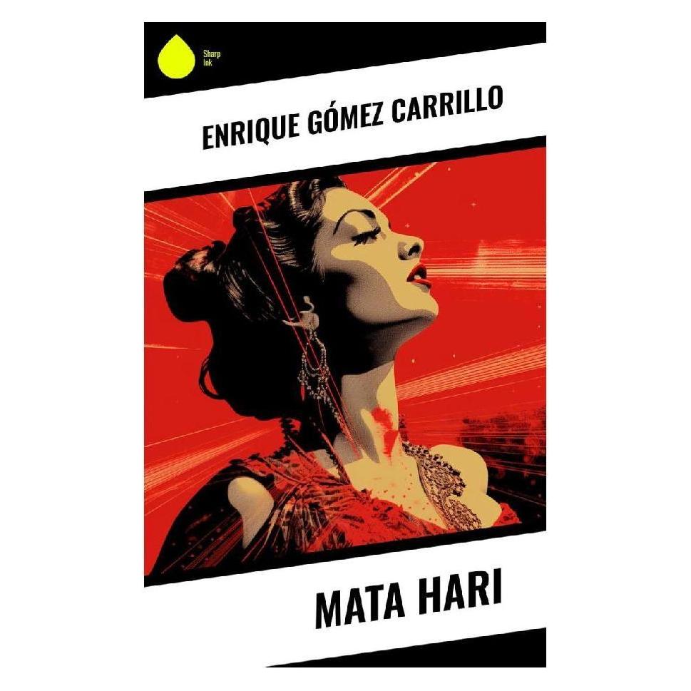 Sharp Ink Mata Hari (Enrique Gómez Carrillo) (57017457)