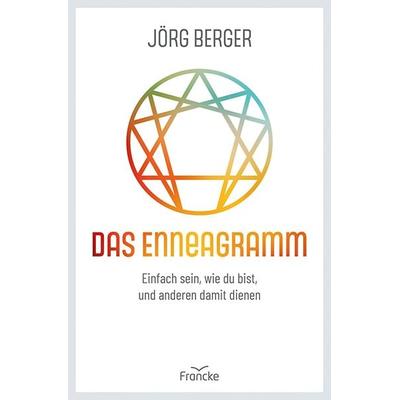 Das Enneagramm, Taschenbuch von Jörg Berger, Francke-Buch, 978-3-96362-208-3