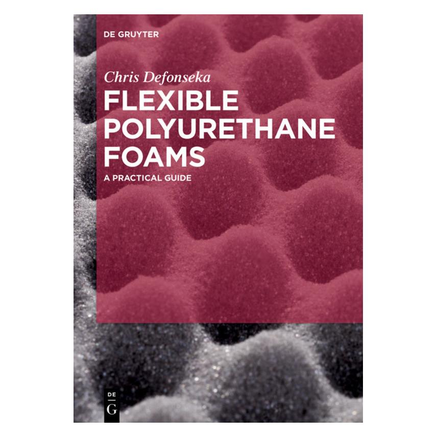 De Gruyter Flexible Polyurethane Foams (Englisch, Chris Defonseka) (56038872)