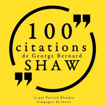 100 citations de George Bernard Shaw - George Bernard Shaw, Audio, 9782821153639