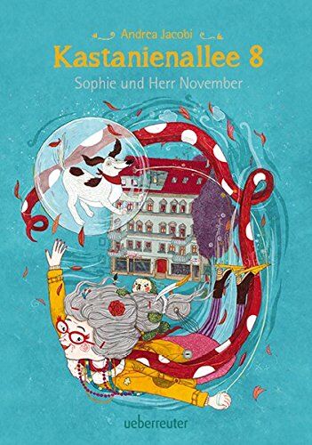 Andrea Jacobi - Kastanienallee 8: Sophie und Herr November (Kastanienalle 8) - Preis vom 04.10.2026 03:51:26 h