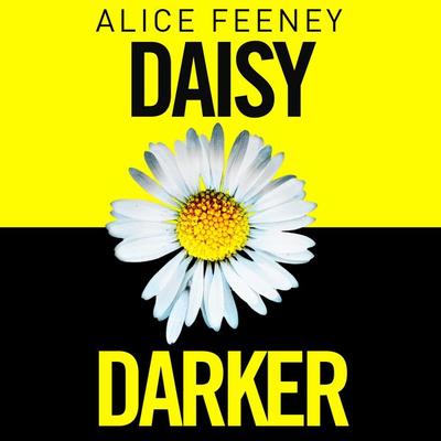 Daisy Darker - Alice Feeney, Audio, 9781529089844