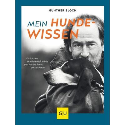 Mein Hundewissen, Gebundene Ausgabe von Günther Bloch, Gräfe und Unzer Verlag GmbH