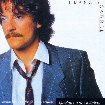 Francis Cabrel - Quelqu'un De L'interieur - Preis vom 11.10.2026 03:10:56 h