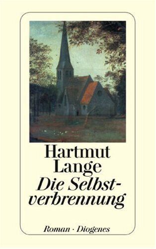 Hartmut Lange - Die Selbstverbrennung. - Preis vom 09.10.2026 07:28:09 h