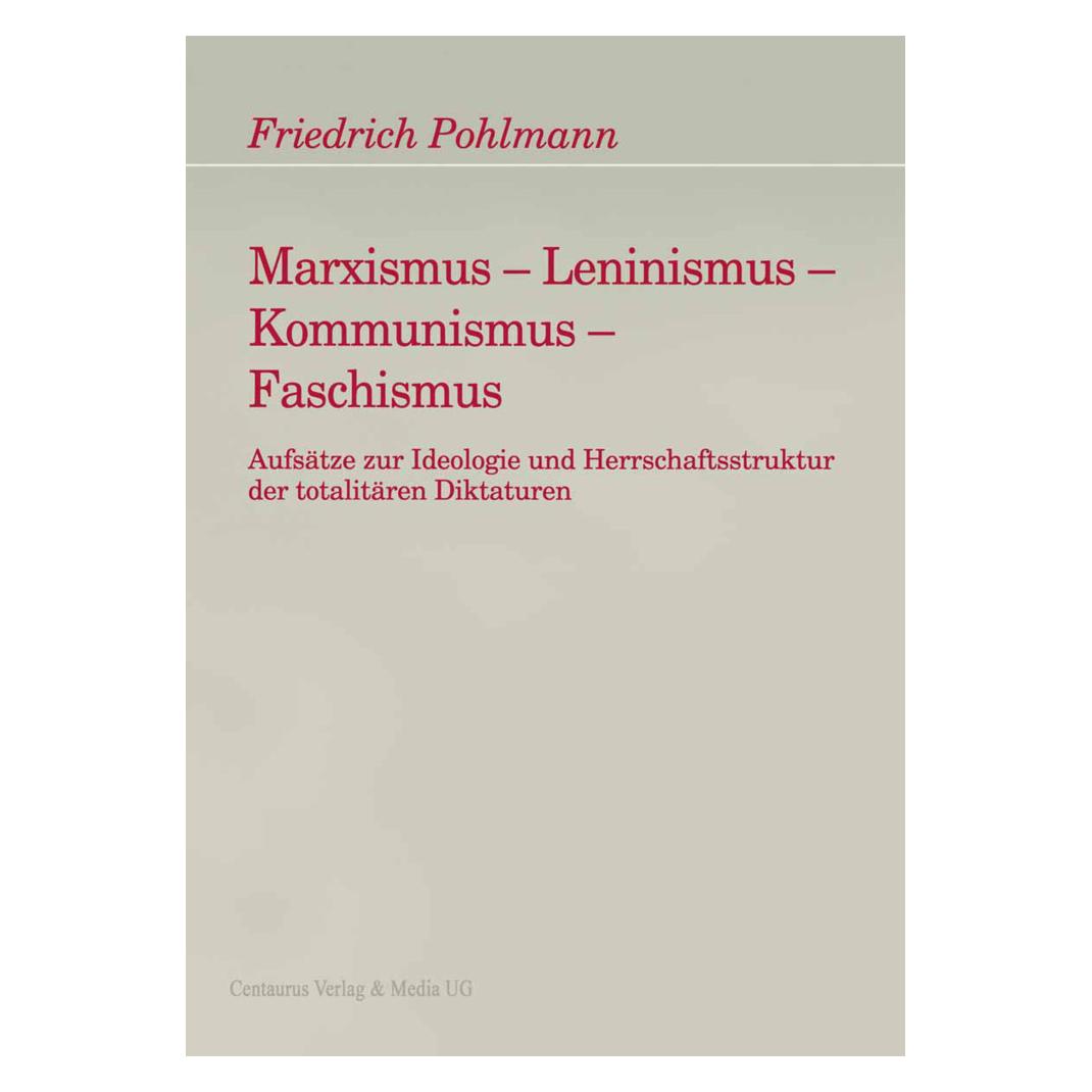 Centaurus Marxismus - Leninismus - Kommunismus - Faschismus (Deutsch, Softcover, Friedrich Pohlmann) (7375023)