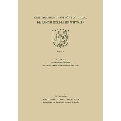 Deutsche Wissenschaftspolitik von Bismarck bis zum Atomwissenschaftler Otto Hahn, Taschenbuch von Georg Schreiber, VS Verlag für Sozialwissenschaften,