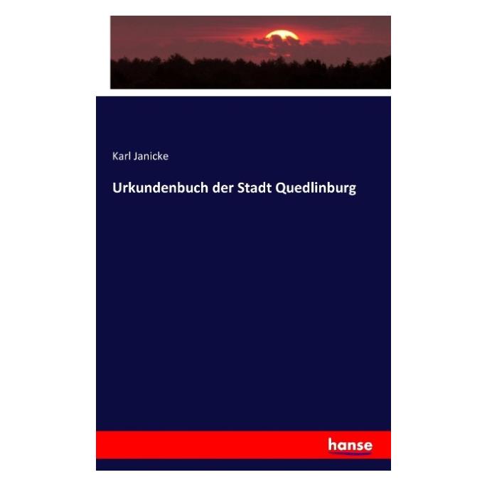 Hansebooks Urkundenbuch der Stadt Quedlinburg (Deutsch, Softcover, Karl Janicke) (55834568)