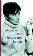 Brigitte Reimann - Hunger auf Leben: Eine Auswahl aus den Tagebüchern 1955-1970 mit einem Brief an eine Freundin (Brigitte Reimann) - Preis vom 10.10.2026 11:48:34 h