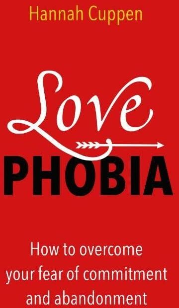Hannah Cuppen - Love phobia: how to overcome your fear of commitment and abandonment - Preis vom 09.10.2026 07:28:09 h