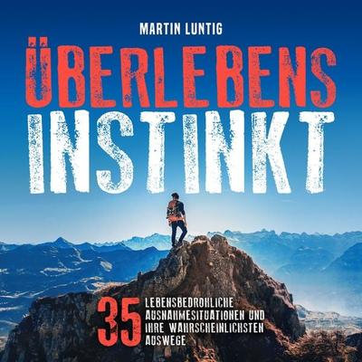 Überlebensinstinkt - Martin Luntig, Audio, 4061707623714