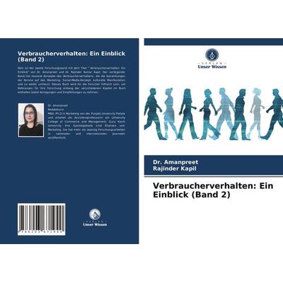 Verbraucherverhalten: Ein Einblick (Band 2), Taschenbuch von Amanpreet,Rajinder Kapil, Verlag Unser Wissen, 978-620-3-67194-0